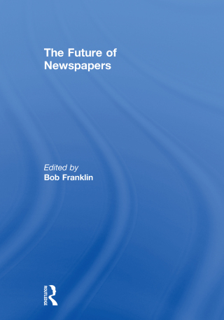 Cover image: The Future of Newspapers 1st edition 9780415473798