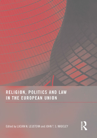 Cover image: Religion, Politics and Law in the European Union 1st edition 9780415850315