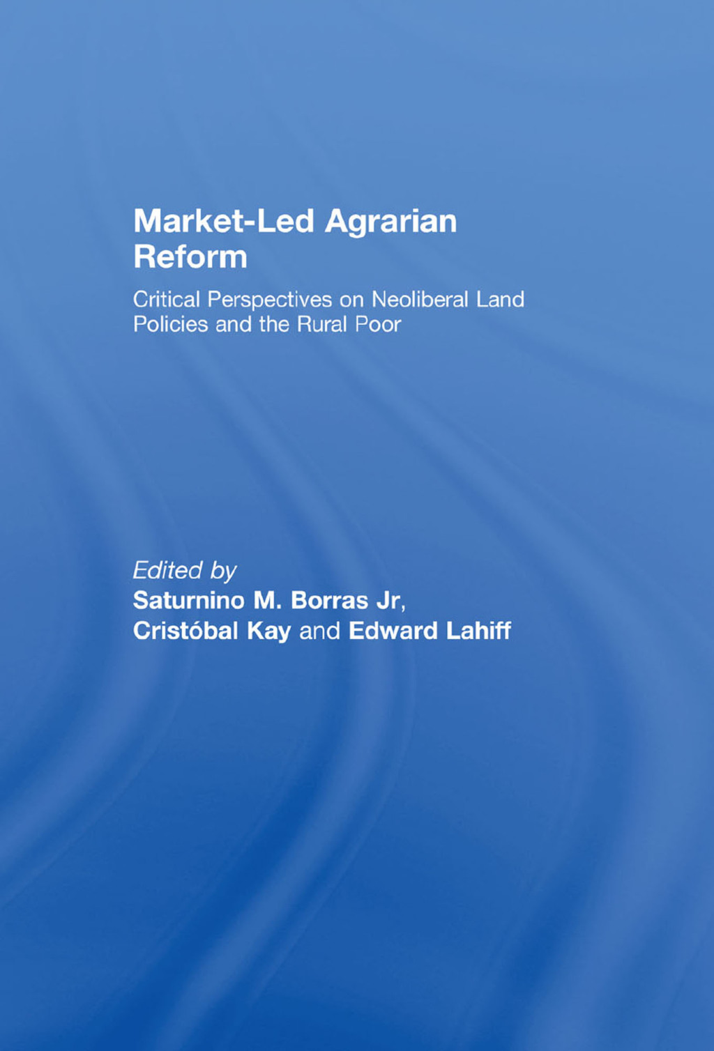 Market-Led Agrarian Reform 1st Edition