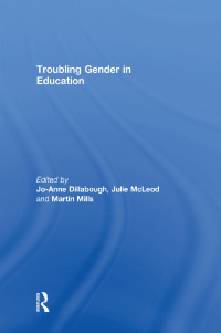 صورة الغلاف: Troubling Gender in Education 1st edition 9780415462617