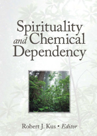 Cover image: Spirituality and Chemical Dependency 1st edition 9781560247456