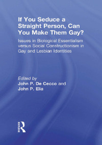 Imagen de portada: If You Seduce a Straight Person, Can You Make Them Gay? 1st edition 9781560243861