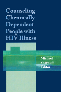 Omslagafbeelding: Counseling Chemically Dependent People with HIV Illness 1st edition 9781560242598