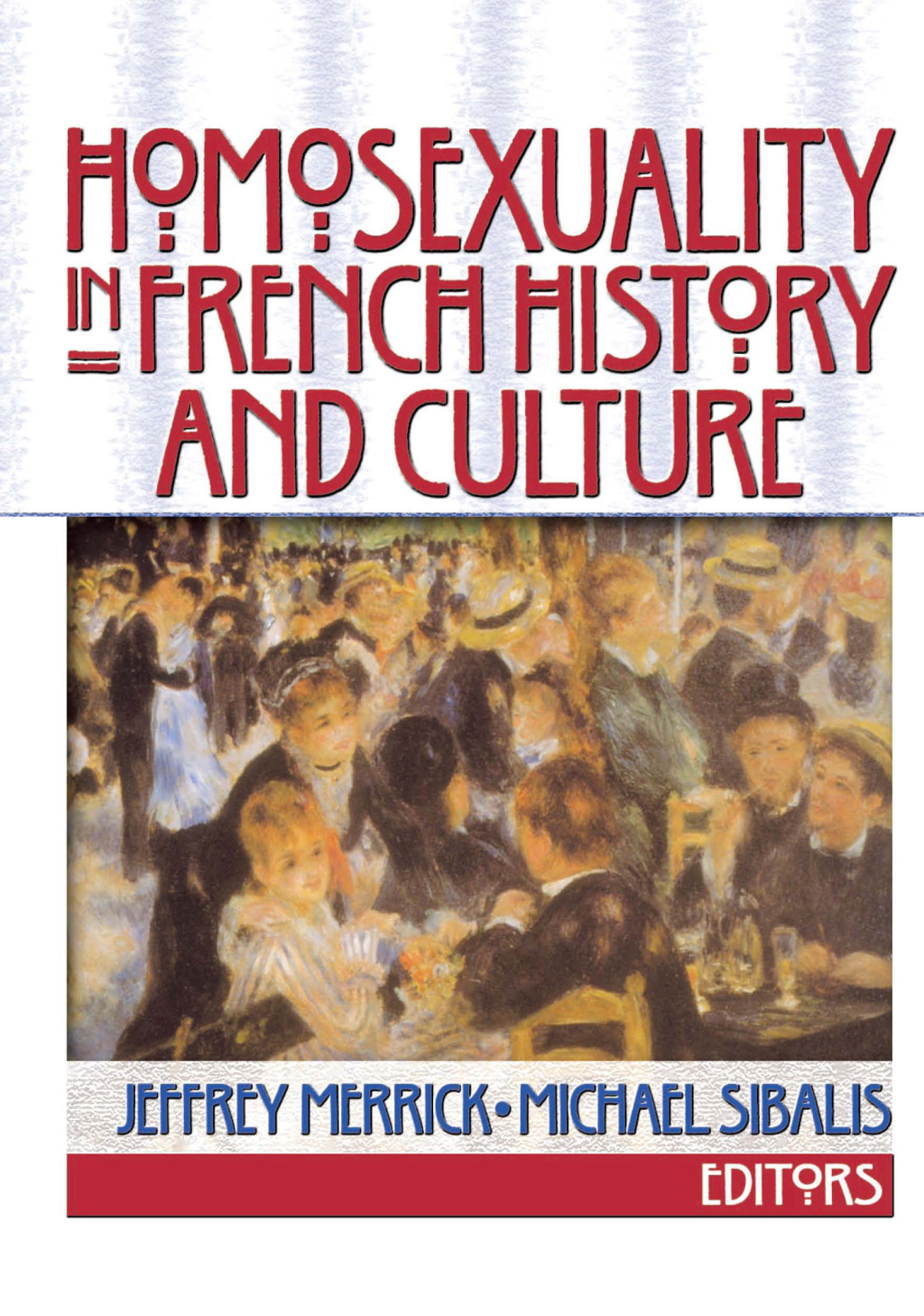 Homosexuality in French History and Culture 1st Edition