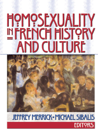 Cover image: Homosexuality in French History and Culture 1st edition 9781560232636