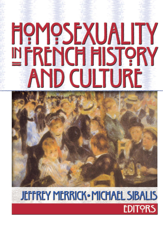 Cover image: Homosexuality in French History and Culture 1st edition 9781560232636