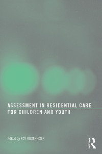 Cover image: Assessment in Residential Care for Children and Youth 1st edition 9780789038388