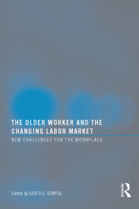 Titelbild: The Older Worker and the Changing Labor Market 1st edition 9780789037725
