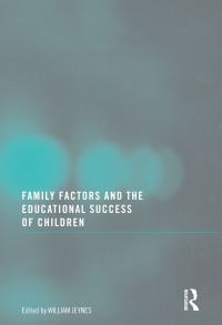 Imagen de portada: Family Factors and the Educational Success of Children 1st edition 9780789037626
