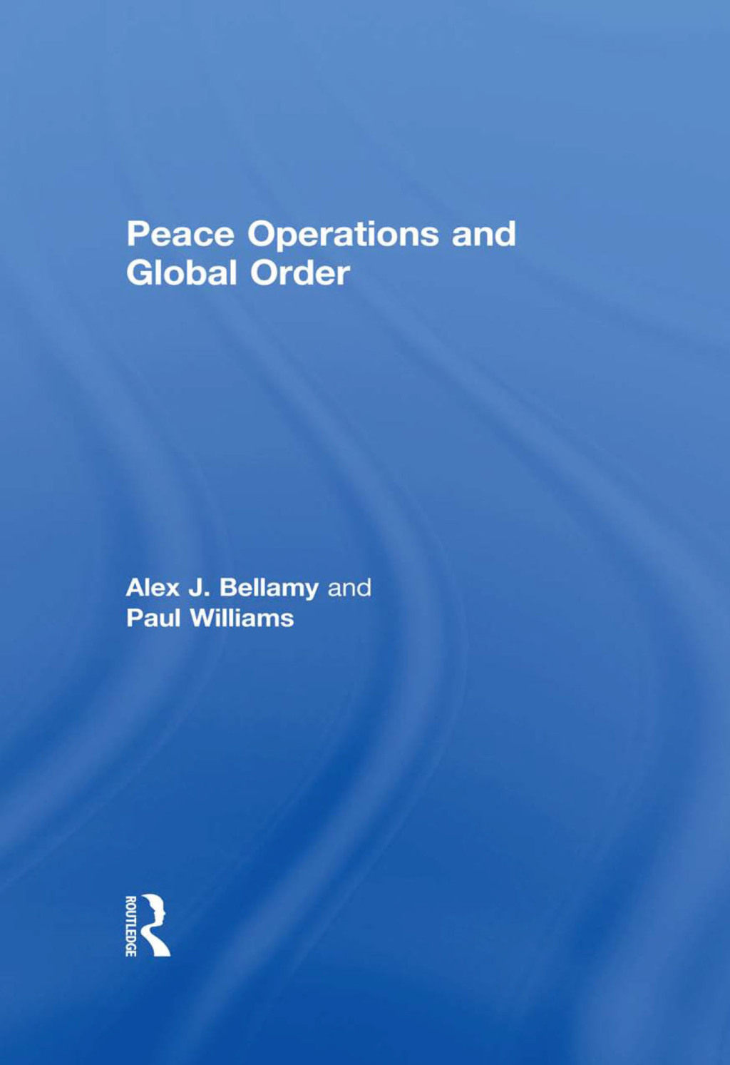 Peace Operations and Global Order 1st Edition