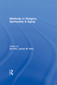 Imagen de portada: Methods in Religion, Spirituality & Aging 1st edition 9780415848794