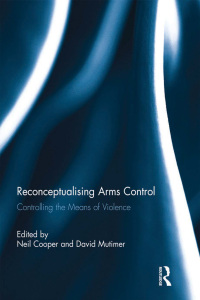Cover image: Reconceptualising Arms Control 1st edition 9780415849265