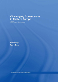 Omslagafbeelding: Challenging Communism in Eastern Europe 1st edition 9780415449281