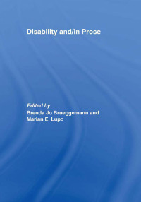 صورة الغلاف: Disability and/in Prose 1st edition 9780415448338
