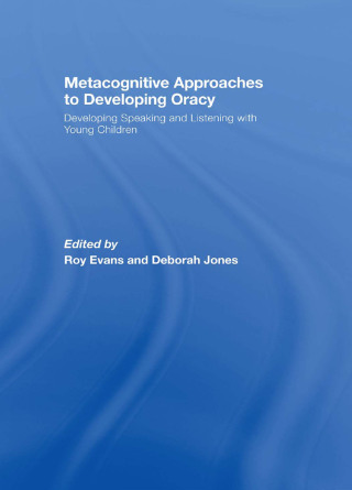 Cover image: Metacognitive Approaches to Developing Oracy 1st edition 9780415447669