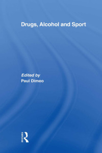 Omslagafbeelding: Drugs, Alcohol and Sport 1st edition 9780415568487