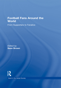 Omslagafbeelding: Football Fans Around the World 1st edition 9780415495646