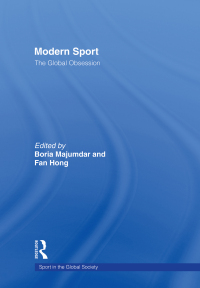 Cover image: Modern Sport - The Global Obsession 1st edition 9780415568517