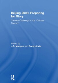 Titelbild: Beijing 2008: Preparing for Glory 1st edition 9780415371650