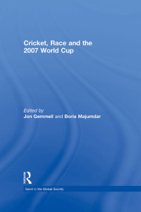 Cover image: Cricket, Race and the 2007 World Cup 1st edition 9780415494588