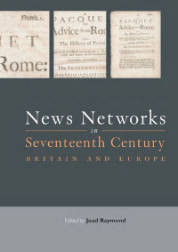 Imagen de portada: News Networks in Seventeenth Century Britain and Europe 1st edition 9780415464116