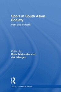 Cover image: Sport in South Asian Society 1st edition 9780415568272