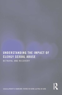 表紙画像: Understanding the Impact of Clergy Sexual Abuse 1st edition 9780789036001