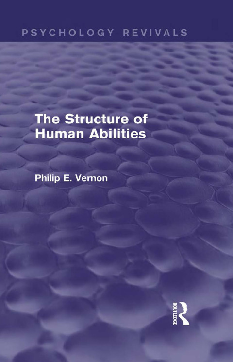 The Structure of Human Abilities (Psychology Revivals), 1st Edition - FULL INSTANT DOWNLOAD | PDF DOCX EPUB