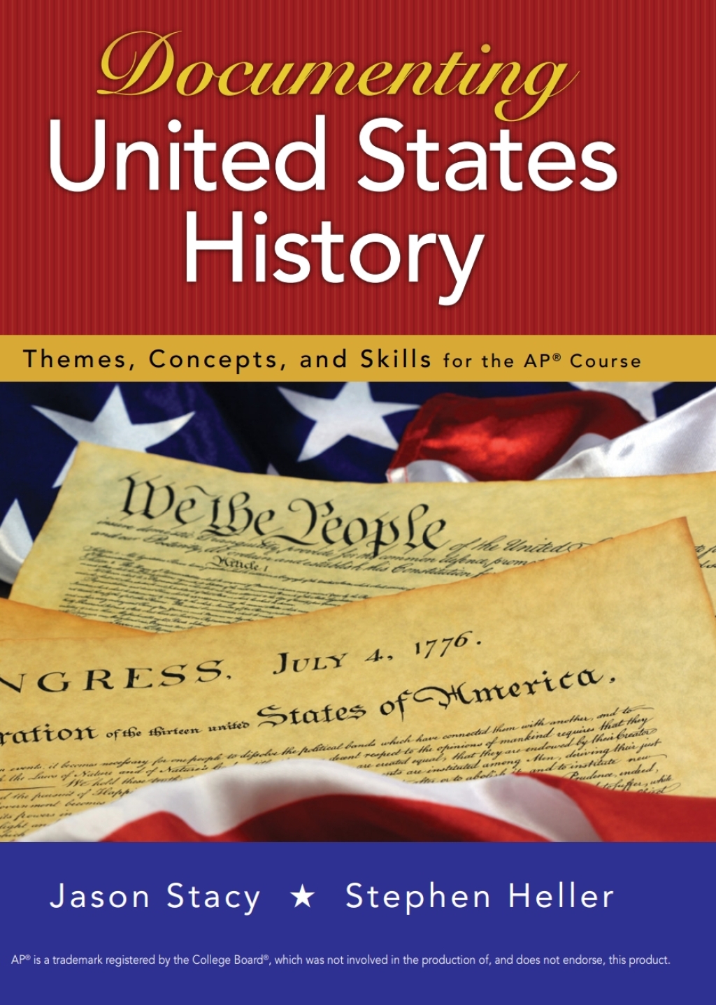 Documenting United States History: Themes, Concepts, and Skills for the AP* Course 1st Edition