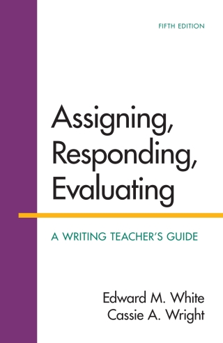 Cover image: Assigning, Responding, Evaluating 5th edition 9781319007461