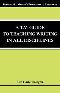 Cover image: A TA's Guide to Teaching Writing in All Disciplines 1st edition 9780312407148