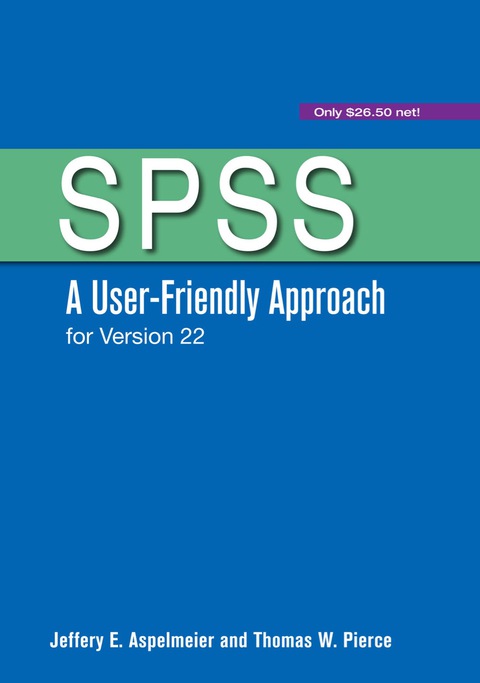 SPSS: A User-Friendly Approach for Version 22, 3rd Edition - FULL INSTANT DOWNLOAD | PDF DOCX EPUB