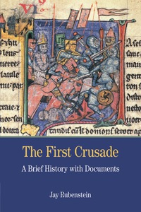 Cover image: The First Crusade: A Brief History with Documents 9781457629105