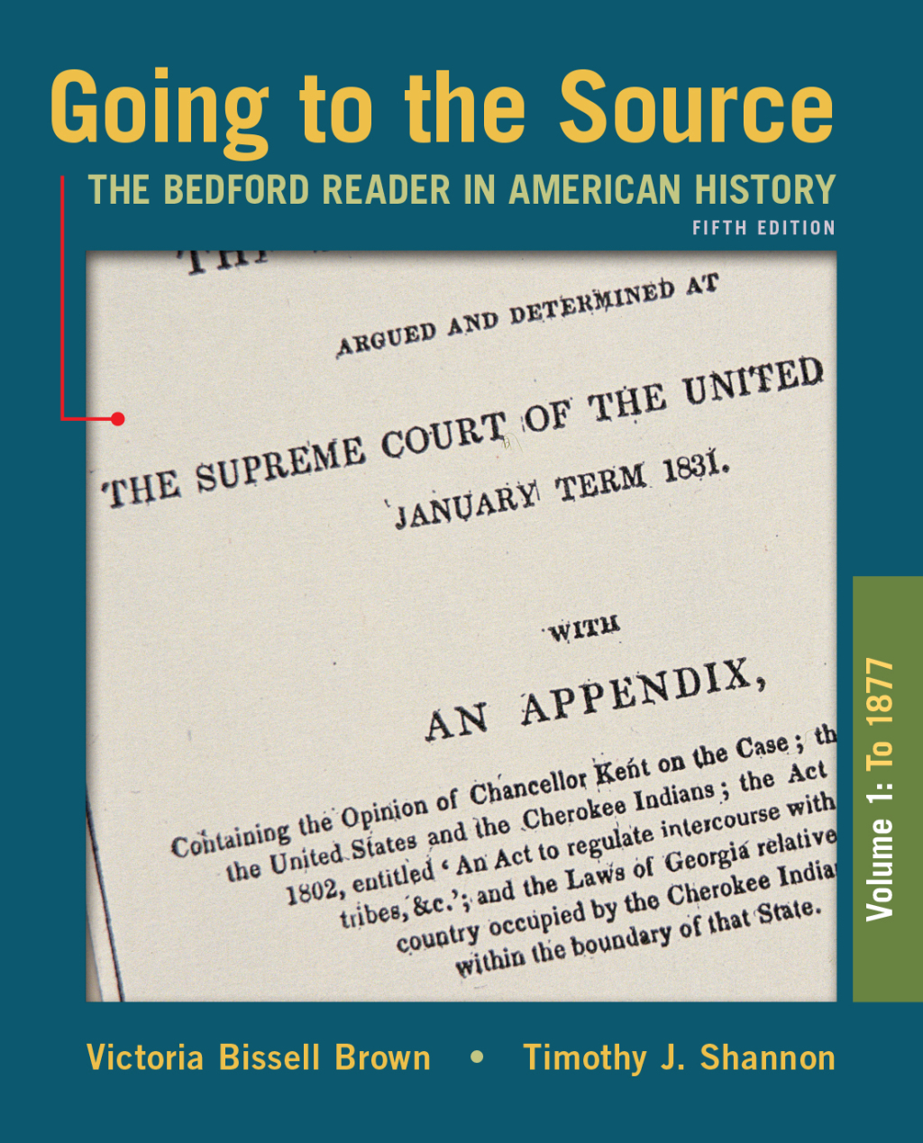 Going to the Source, Volume I: To 1877 The Bedford Reader in American History 5th Edition