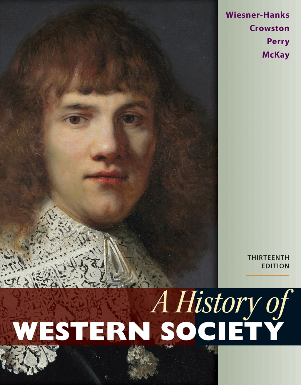 A History of Western Society, Combined Volume 13th Edition
    Newer Edition Available