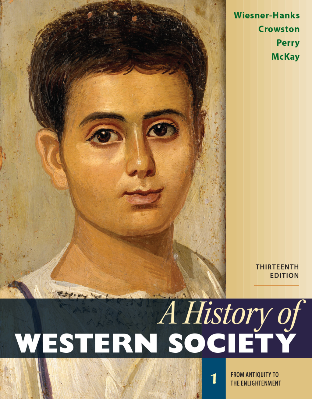 A History of Western Society, Volume 1 From Antiquity to the Enlightenment 13th Edition
    Newer Edition Available