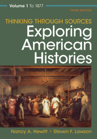 Cover image: Thinking Through Sources for Exploring American Histories Volume 1 3rd edition 9781319132293