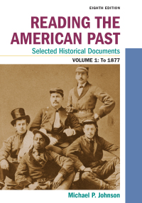 Cover image: Reading the American Past: Selected Historical Documents, Volume 1: To 1877 8th edition 9781319212001