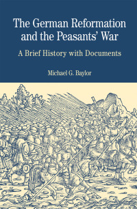 Cover image: The German Reformation and the Peasants' War 1st edition 9780312437183
