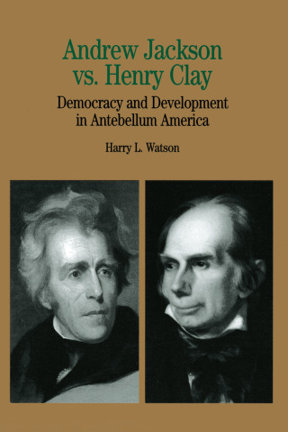 Cover image: Andrew Jackson vs. Henry Clay 1st edition 9780312112134