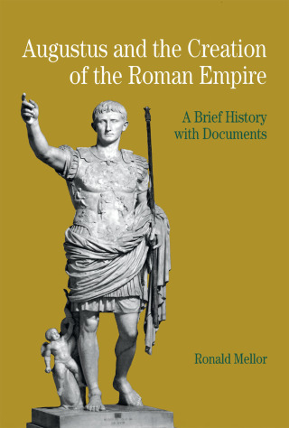Cover image: Augustus and the Creation of the Roman Empire 1st edition 9780312404697