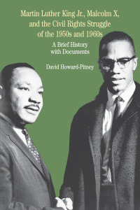 Cover image: Martin Luther King, Jr., Malcolm X, and the Civil Rights Struggle of the 1950s and 1960s 1st edition 9780312395056