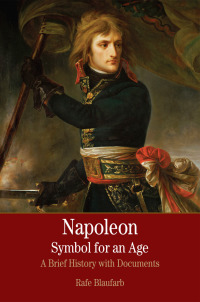 Cover image: Napoleon: A Symbol for an Age 1st edition 9780312431105