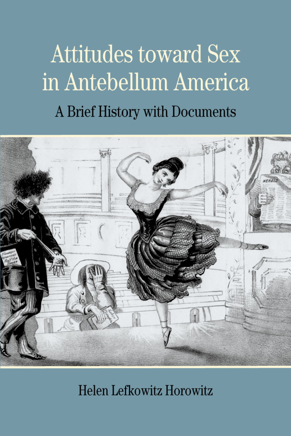 Attitudes toward Sex in Antebellum America A Brief History with Documents