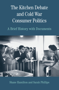 Cover image: The Kitchen Debate and Cold War Consumer Politics 9780312677107