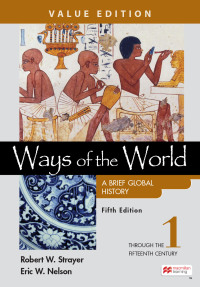 Cover image: Ways of the World: A Brief Global History, Value Edition, Volume 1 5th edition 9781319340636