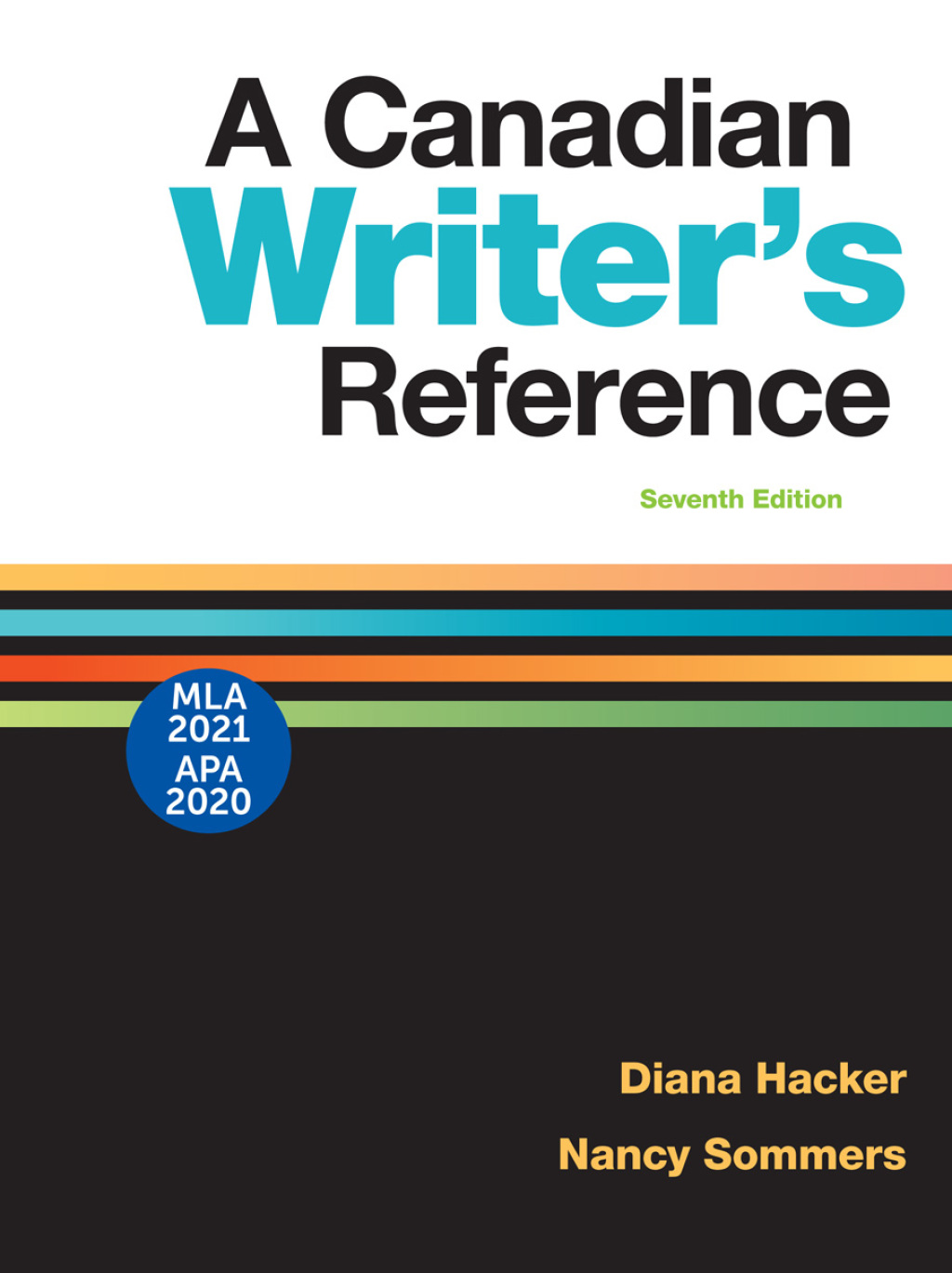 A Canadian Writer’s Reference with 2020 APA and 2021 MLA Updates 7th Edition