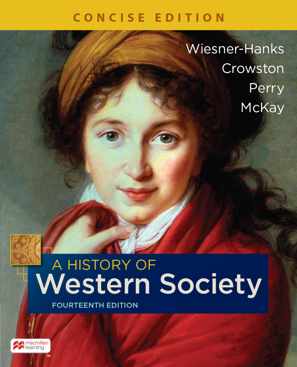 A History of Western Society, Concise Edition, Combined Volume 14th Edition
