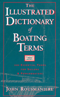 表紙画像: The Illustrated Dictionary of Boating Terms: 2000 Essential Terms for Sailors and Powerboaters (Revised Edition) 9780393339185