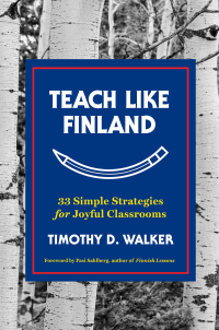 Imagen de portada: Teach Like Finland: 33 Simple Strategies for Joyful Classrooms 9781324052616